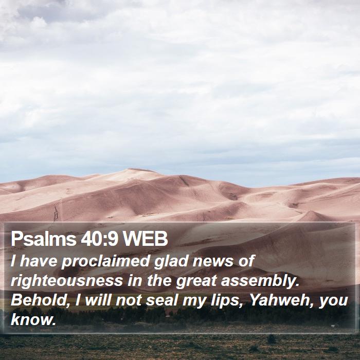 Psalms 40:9 WEB Bible Study