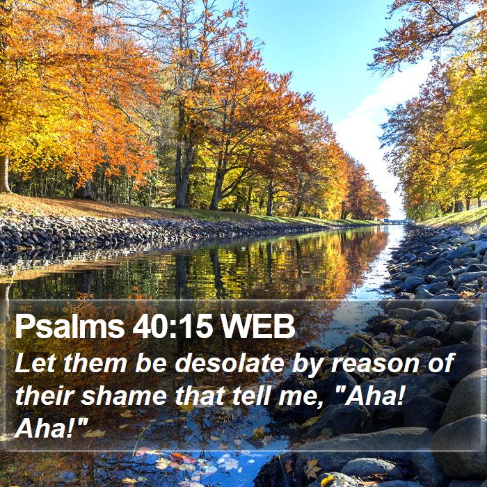 Psalms 40:15 WEB Bible Study