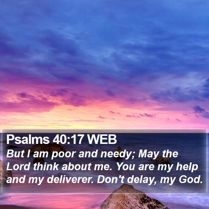 Psalms 40:17 WEB Bible Study