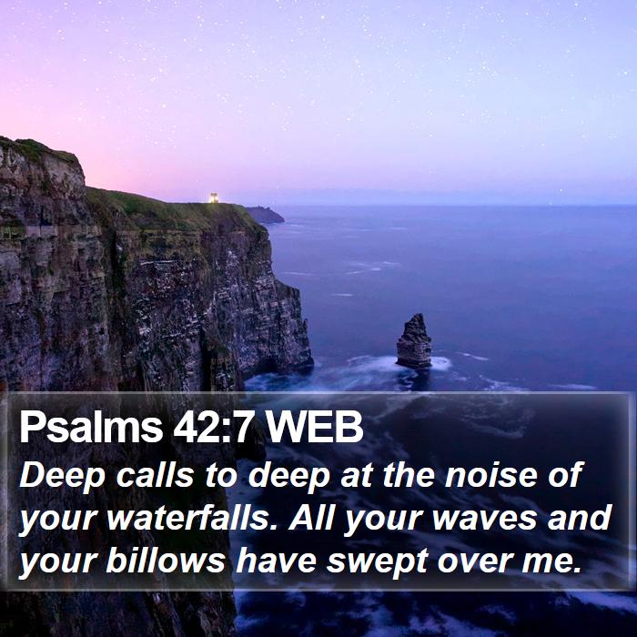 Psalms 42:7 WEB Bible Study