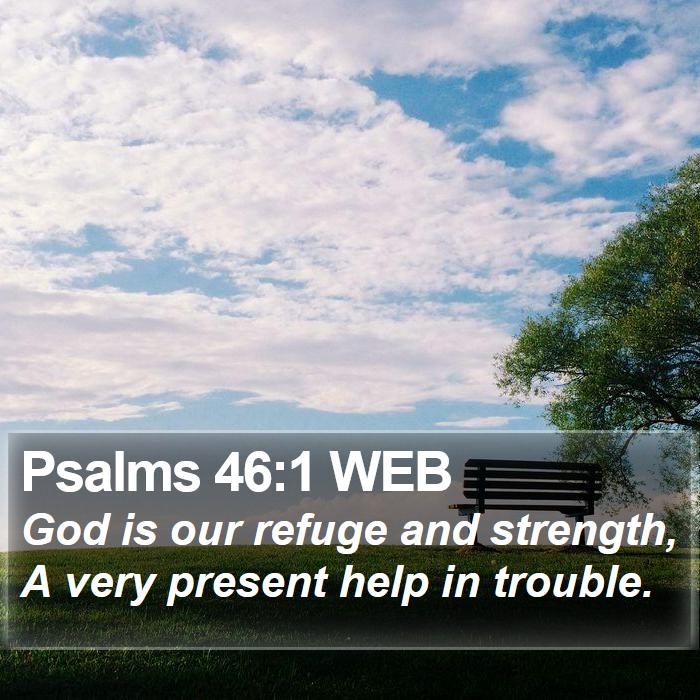 Psalms 46:1 WEB Bible Study