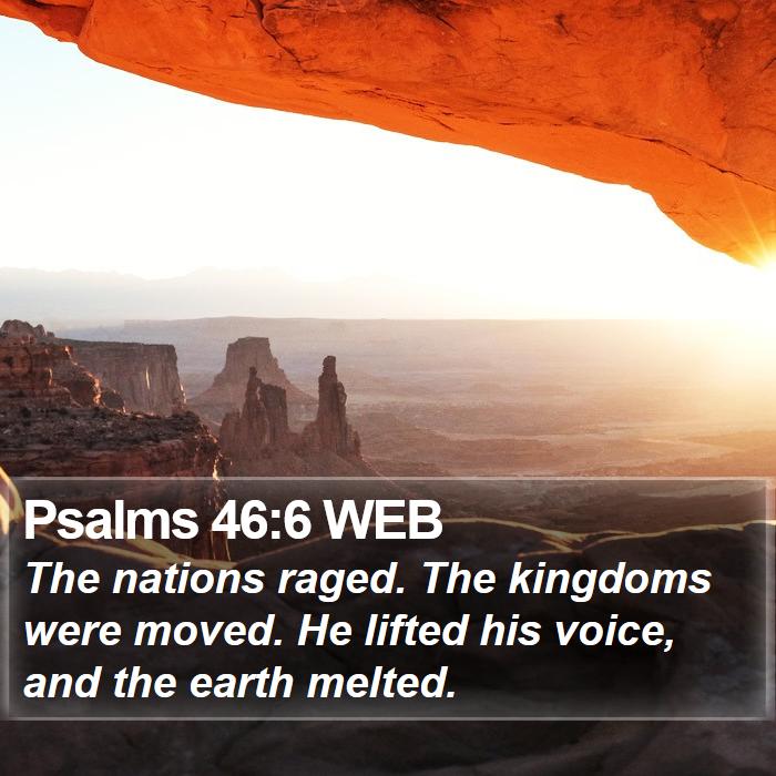 Psalms 46:6 WEB Bible Study