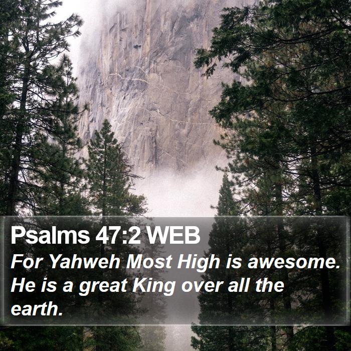 Psalms 47:2 WEB Bible Study