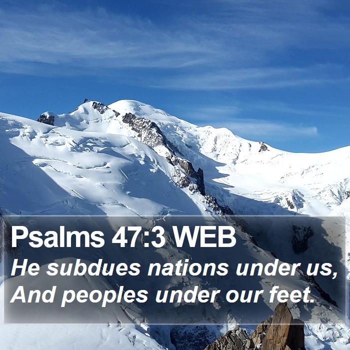 Psalms 47:3 WEB Bible Study