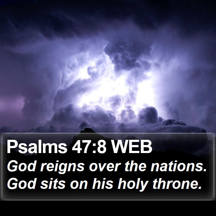 Psalms 47:8 WEB Bible Study