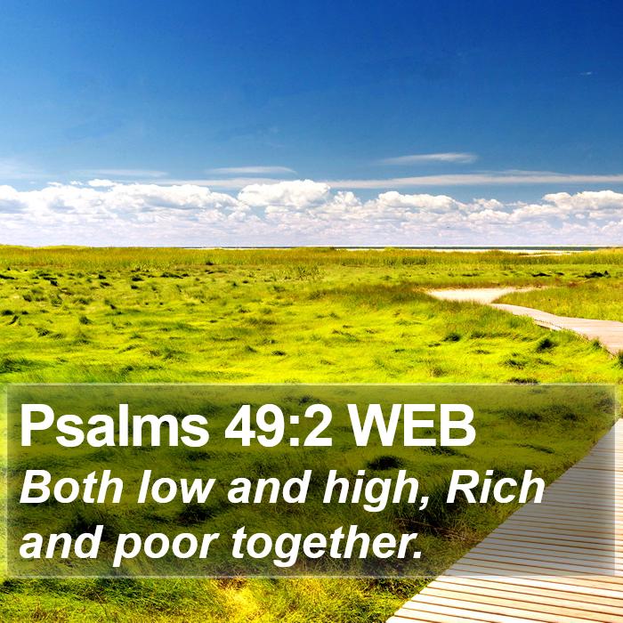 Psalms 49:2 WEB Bible Study