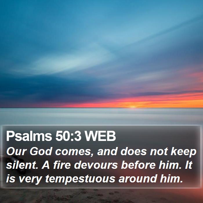 Psalms 50:3 WEB Bible Study