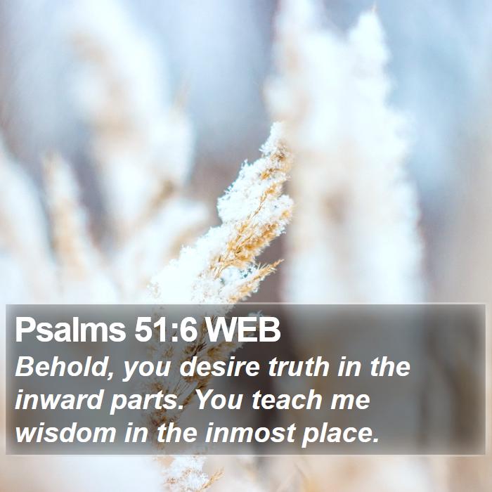 Psalms 51:6 WEB Bible Study