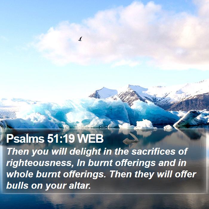 Psalms 51:19 WEB Bible Study