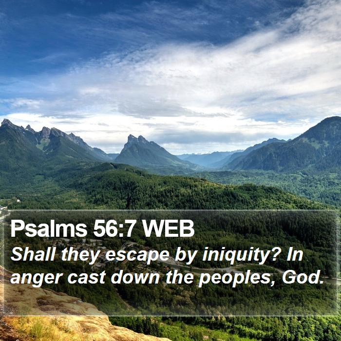 Psalms 56:7 WEB Bible Study