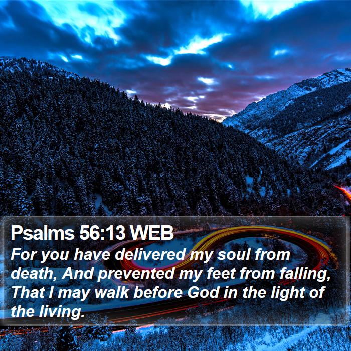 Psalms 56:13 WEB Bible Study