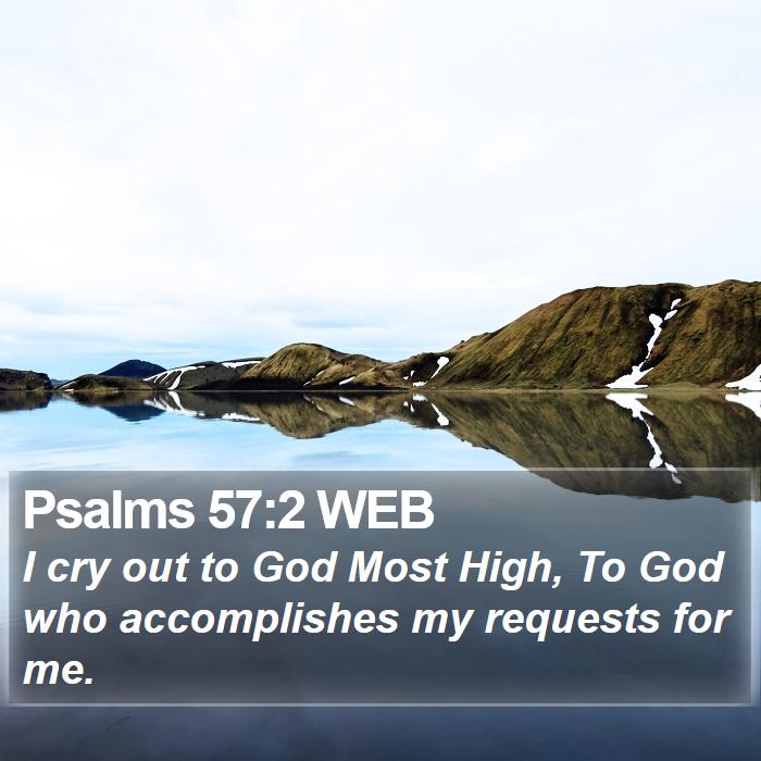 Psalms 57:2 WEB Bible Study