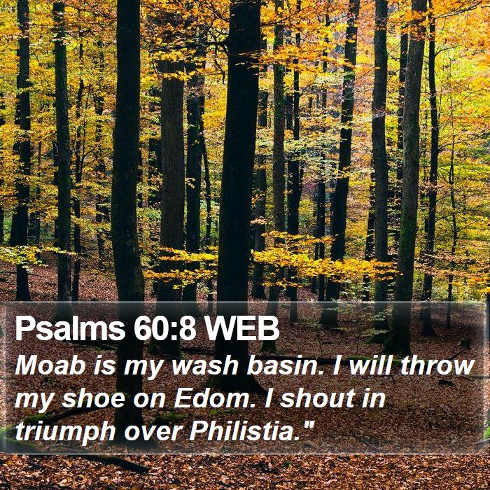 Psalms 60:8 WEB Bible Study