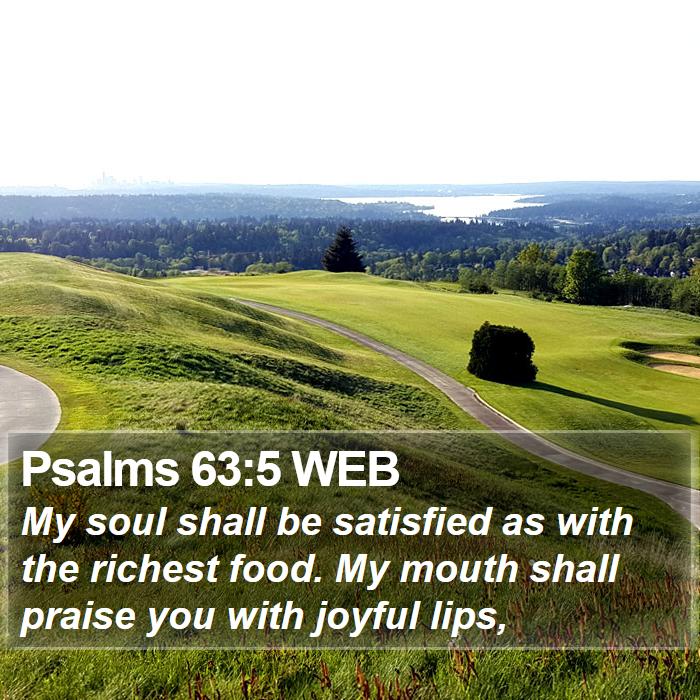 Psalms 63:5 WEB Bible Study