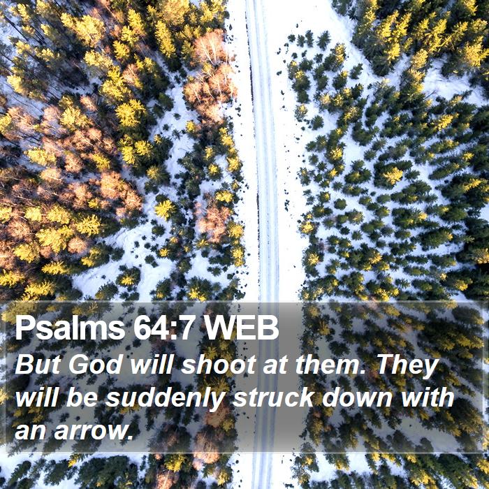 Psalms 64:7 WEB Bible Study