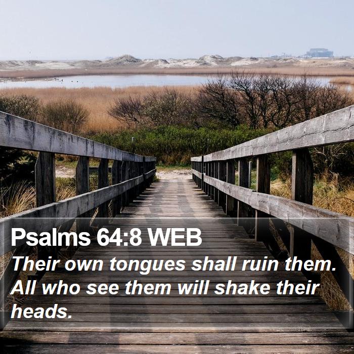 Psalms 64:8 WEB Bible Study