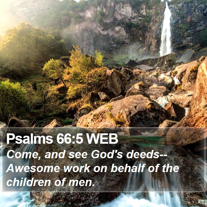 Psalms 66:5 WEB Bible Study