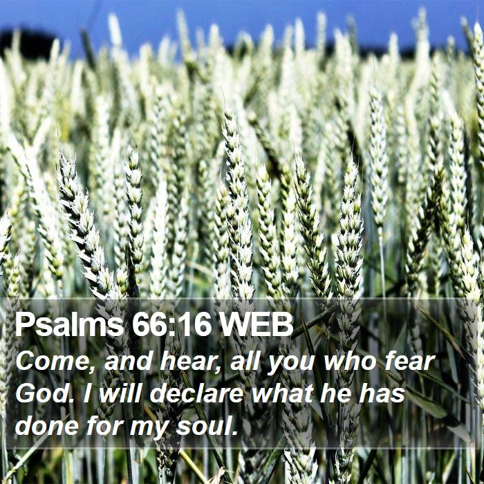 Psalms 66:16 WEB Bible Study