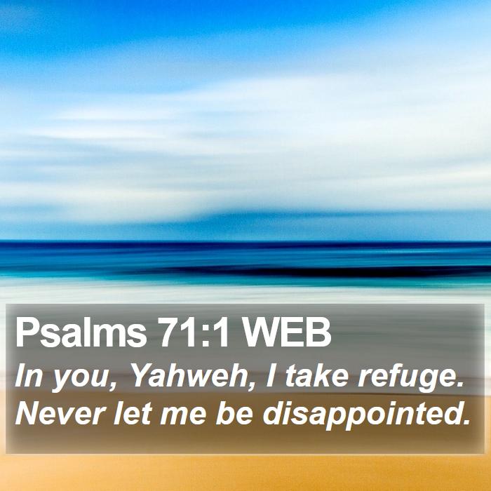 Psalms 71:1 WEB Bible Study