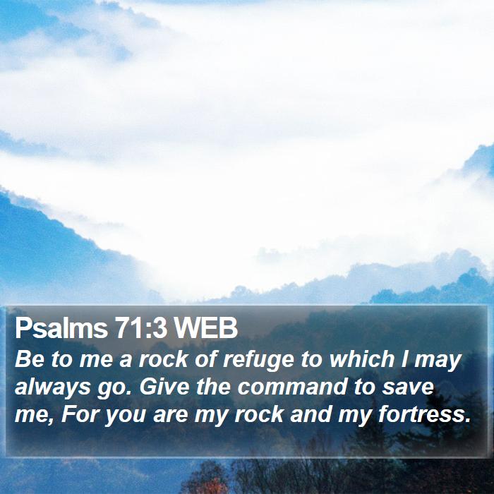 Psalms 71:3 WEB Bible Study