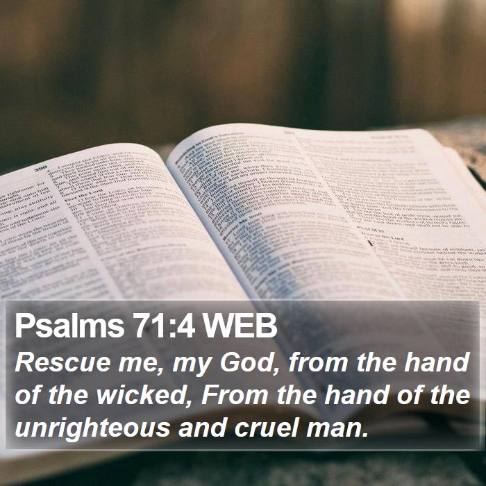 Psalms 71:4 WEB Bible Study