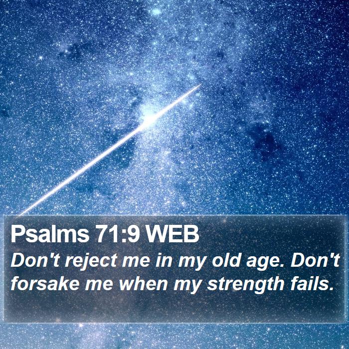 Psalms 71:9 WEB Bible Study