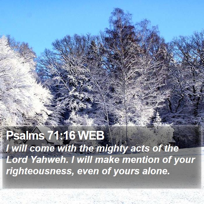 Psalms 71:16 WEB Bible Study