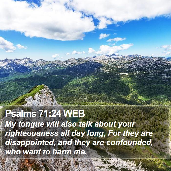 Psalms 71:24 WEB Bible Study