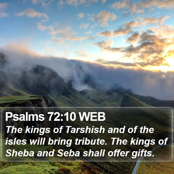 Psalms 72:10 WEB Bible Study