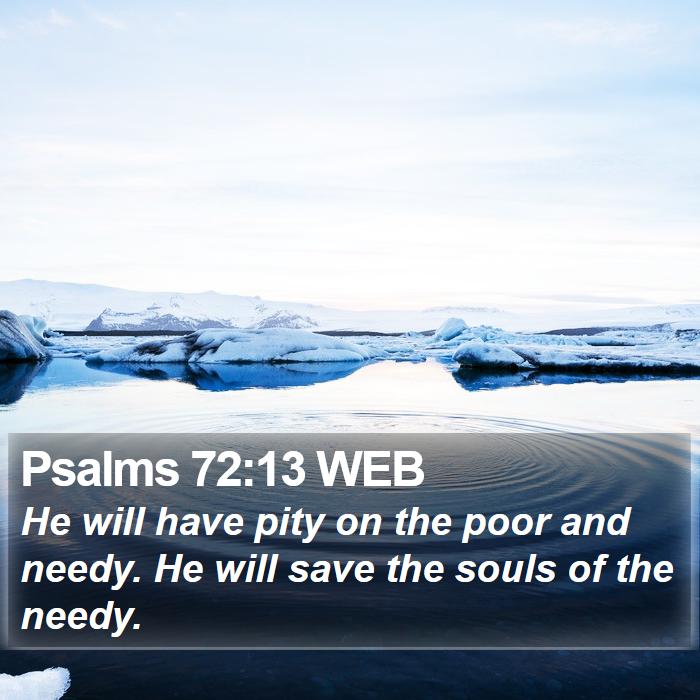 Psalms 72:13 WEB Bible Study