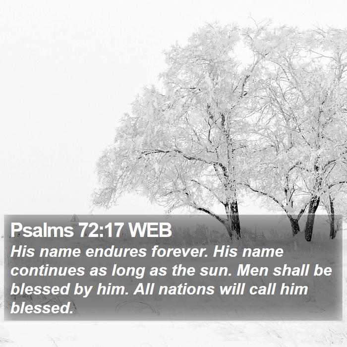 Psalms 72:17 WEB Bible Study