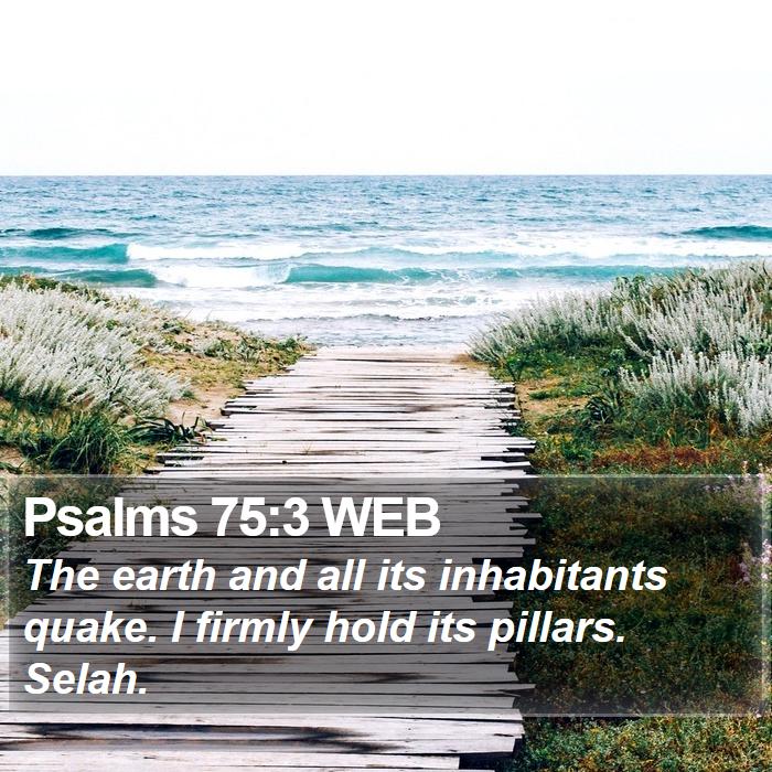 Psalms 75:3 WEB Bible Study