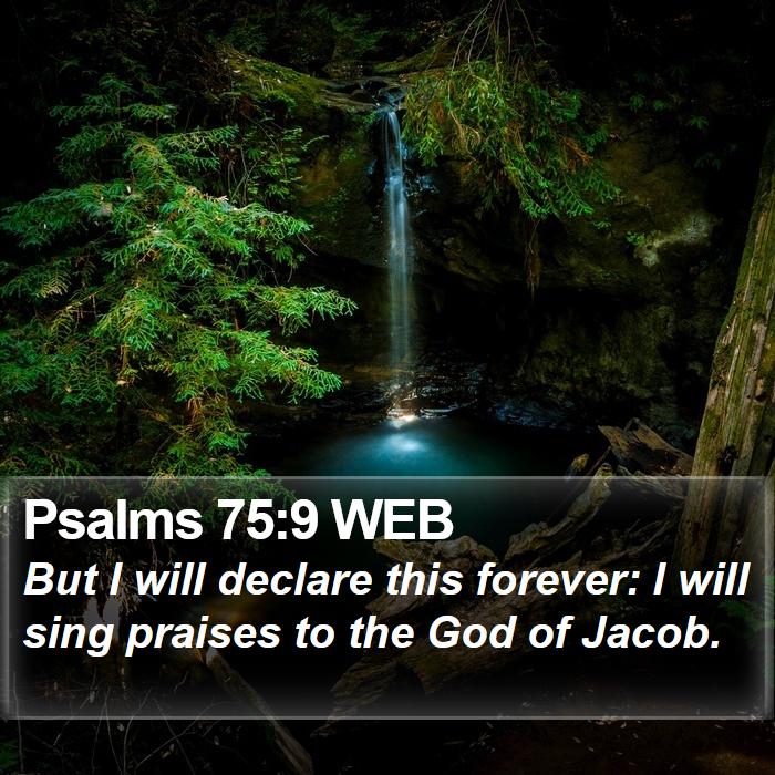 Psalms 75:9 WEB Bible Study