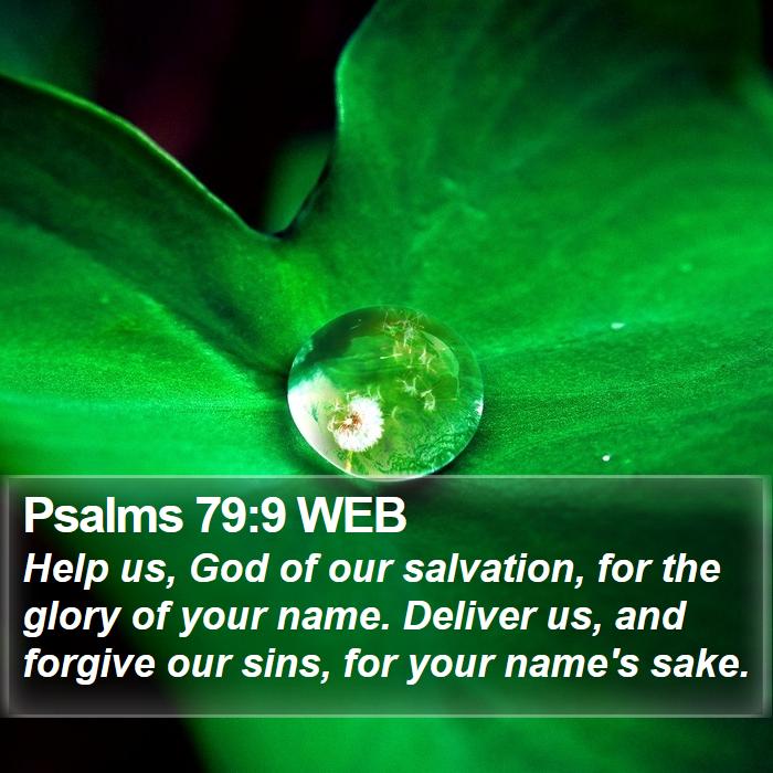 Psalms 79:9 WEB Bible Study