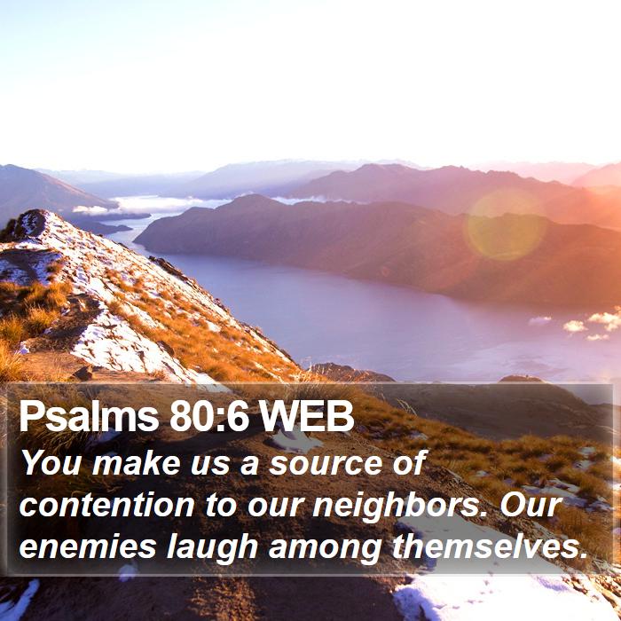 Psalms 80:6 WEB Bible Study