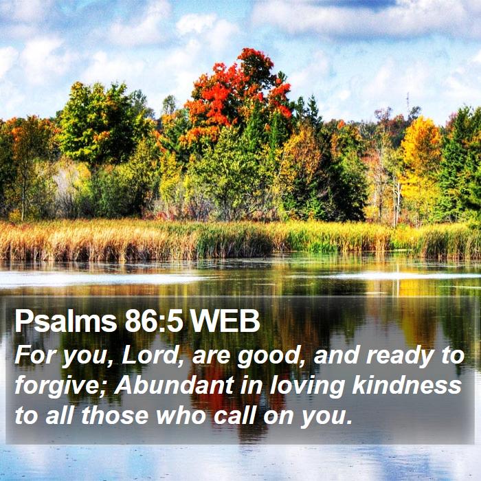 Psalms 86:5 WEB Bible Study