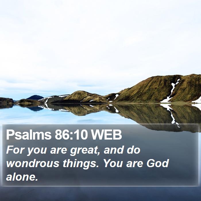 Psalms 86:10 WEB Bible Study