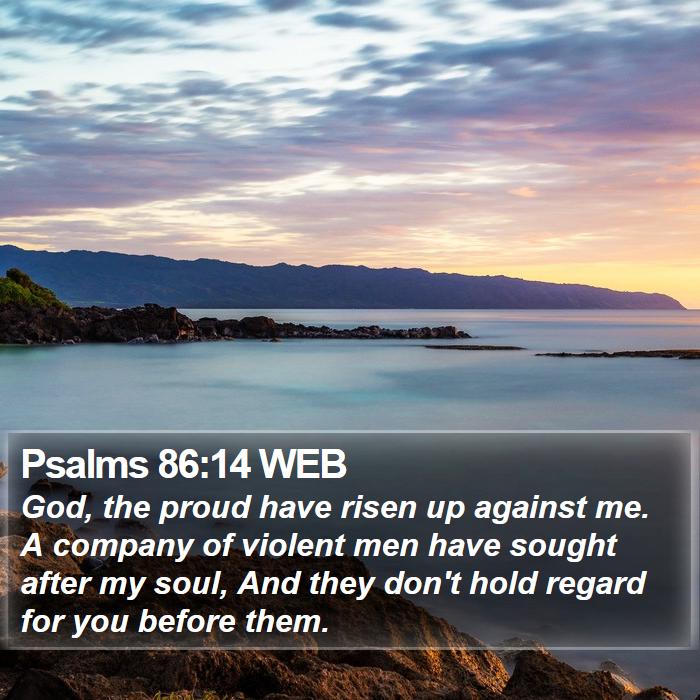 Psalms 86:14 WEB Bible Study