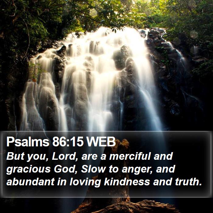 Psalms 86:15 WEB Bible Study