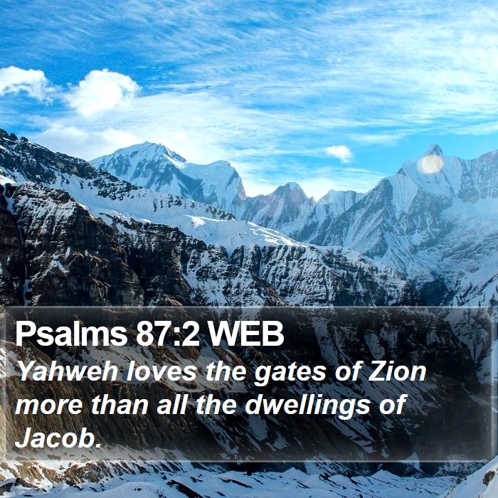 Psalms 87:2 WEB Bible Study