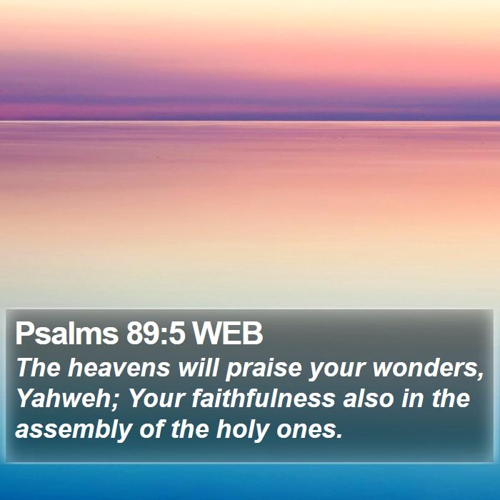 Psalms 89:5 WEB Bible Study