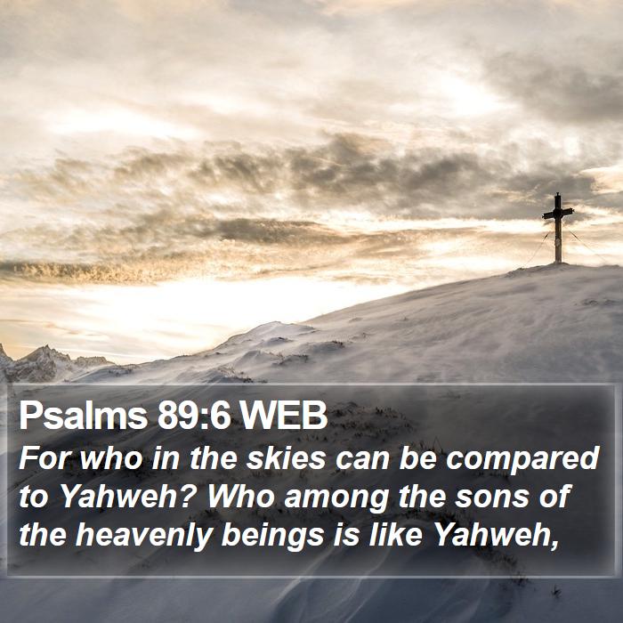 Psalms 89:6 WEB Bible Study