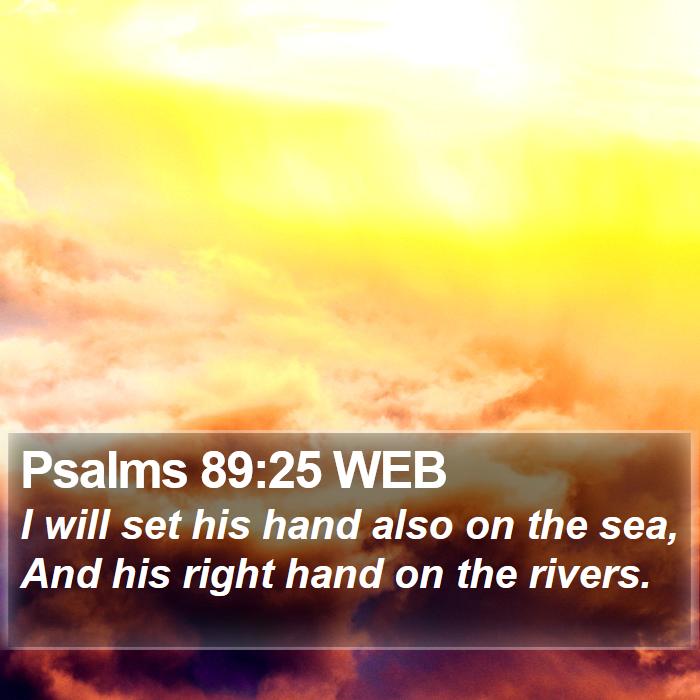 Psalms 89:25 WEB Bible Study