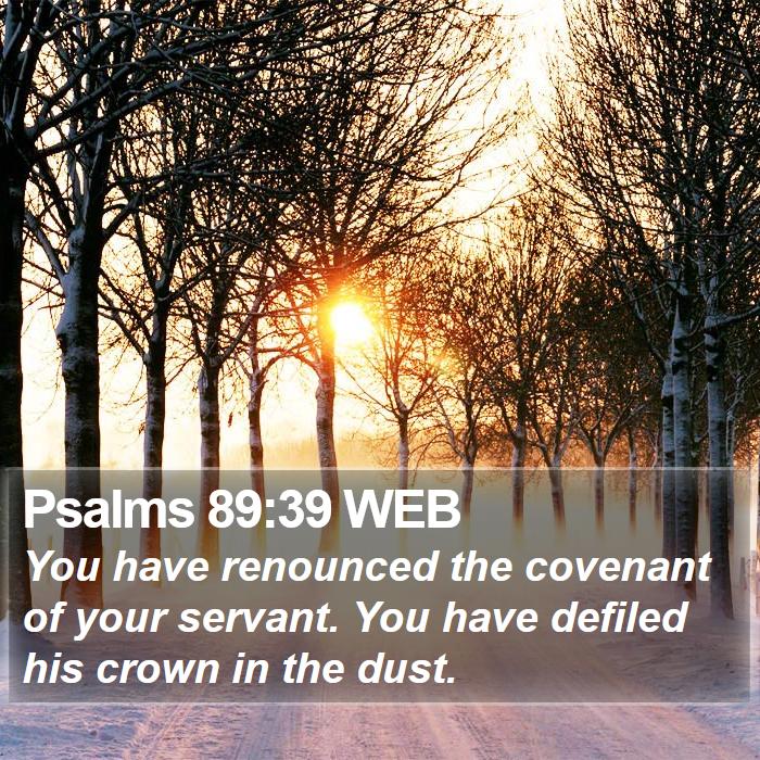 Psalms 89:39 WEB Bible Study