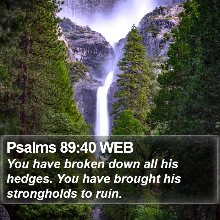 Psalms 89:40 WEB Bible Study