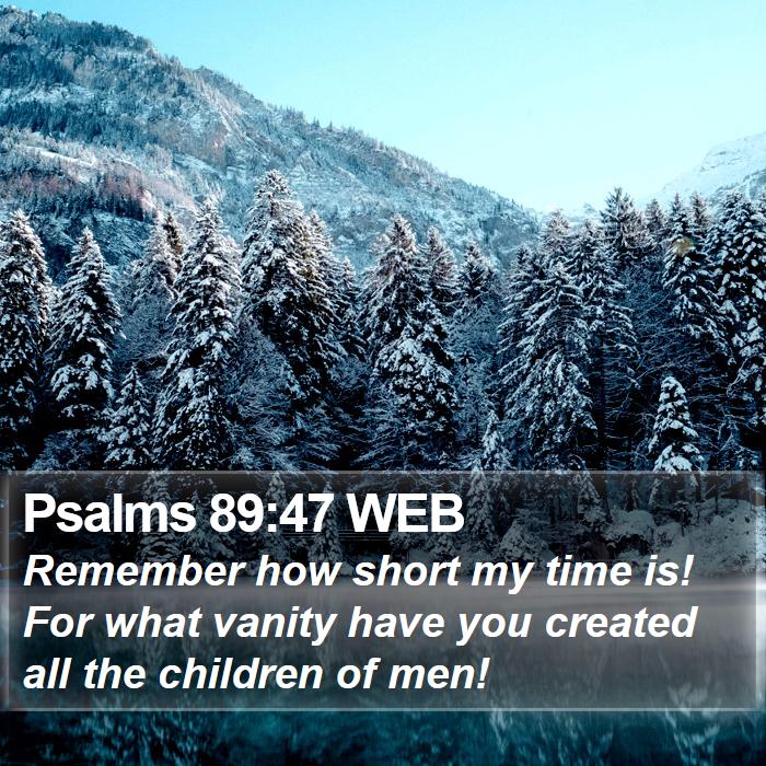 Psalms 89:47 WEB Bible Study