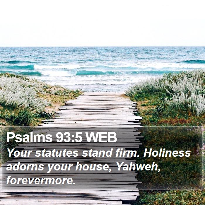 Psalms 93:5 WEB Bible Study