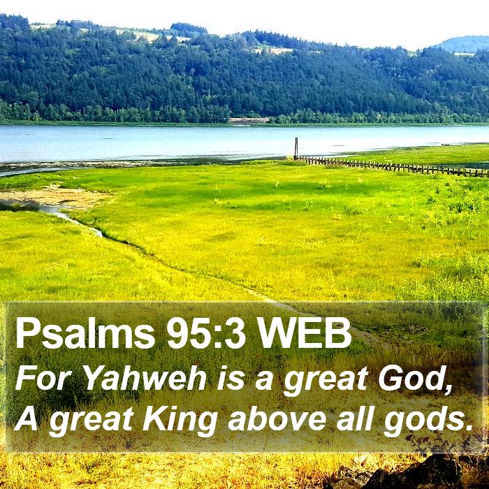 Psalms 95:3 WEB Bible Study