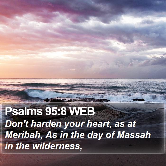 Psalms 95:8 WEB Bible Study