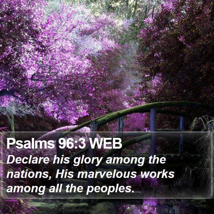 Psalms 96:3 WEB Bible Study